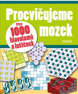 Levně Procvičujeme mozek. Přes 1000 hlavolamů a luštěnek
