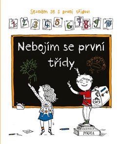 Levně Nebojím se první třídy. Seznam se z první třídou! - Veronika Sysalová