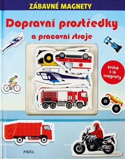 Levně Dopravní prostředky a pracovní stroje. Zábavné magnetky