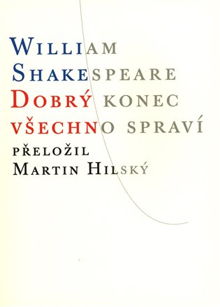 Dobrý konec všechno spraví - William Shakespeare