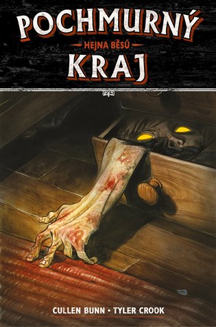 Pochmurný kraj 1: Hejna běsů - Cullen Bunn, Tyler Crook