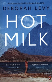 Levně Hot Milk - Deborah Levy