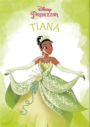 Princezna - Tiana koupíte na Kosmas.cz