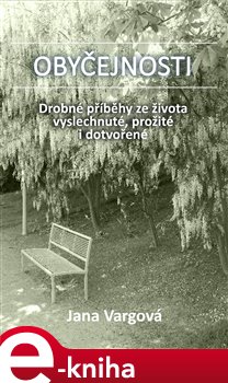 Levně Obyčejnosti - Jana Vargová e-kniha