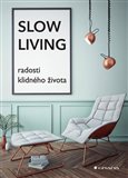Ob�lka knihy Slow Living - radosti klidn�ho �ivota