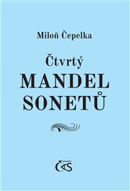 Čtvrtý mandel sonetů - Miloň Čepelka