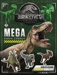 Jurský svět. Zánik říše - Mega kniha zábavy -  kolektiv