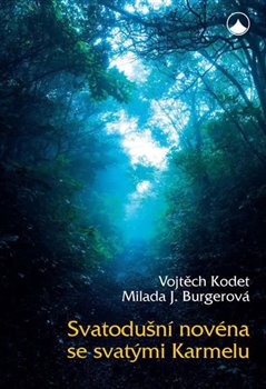Levně Svatodušní novéna se svatými Karmelu - Jiřina Burgerová, Vojtěch Kodet