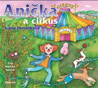 Anička a cirkus, mp3 - Ivana Peroutková