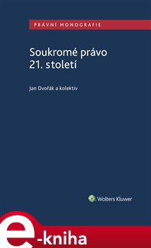 Levně Soukromé právo 21. století - Jan Dvořák e-kniha