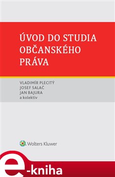 Levně Úvod do studia občanského práva - Vladimír Plecitý, Josef Salač, Jan Bajura e-kniha