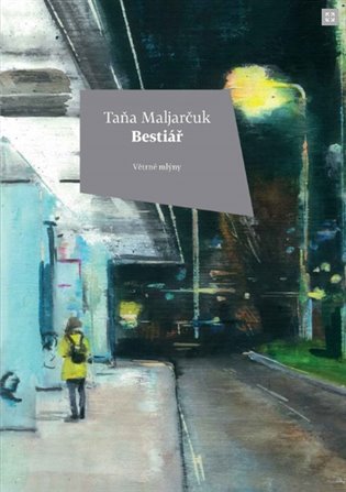 Bestiář - Taňa Maljarčuk