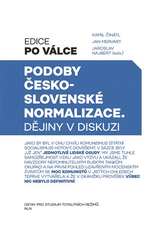 Podoby československé normalizace - Kamil Činátl, Jan Mervart