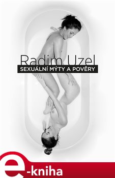 Levně Sexuální mýty a pověry - Radim Uzel e-kniha