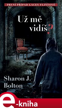 Levně Už mě vidíš? - Sharon J. Bolton e-kniha