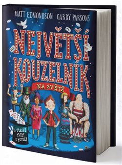 Levně Největší kouzelník na světě - Garry Parsons, Matt Edmondson