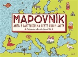 Levně Mapovník. aneb s pastelkou na cestě kolem světa - Aleksandra Mizielińska, Daniel Mizieliński