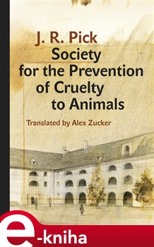 Levně Society for the Prevention of Cruelty to Animals - J. R. Pick e-kniha