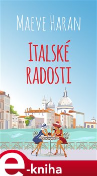 Levně Italské radosti - Maeve Haran e-kniha