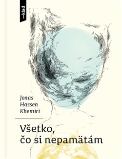 Levně Všetko, čo si nepamätám - Jonas Hassen Khemiri