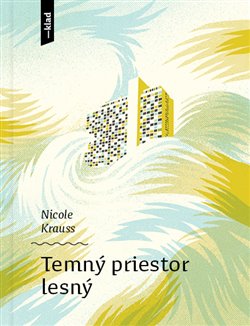 Levně Temný priestor lesný - Nicole Krauss