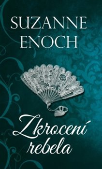 Levně Zkrocení rebela - Suzanne Enoch