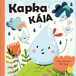 Levně Kapka Kája - Helena Haraštová