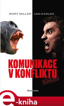 Levně Komunikace v konfliktu - Rory Miller, Jan Kadlec e-kniha