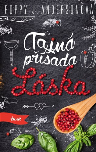 Tajná přísada láska - Poppy J. Andersonová