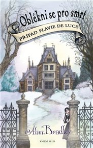 Případ Flavie de Luce 4: Oblékni se pro: Případ Flavie de Luce 4 - Alan Bradley