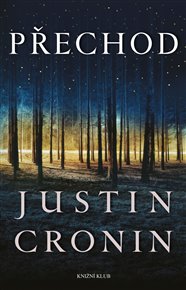 Přechod 1: Přechod - Justin Cronin