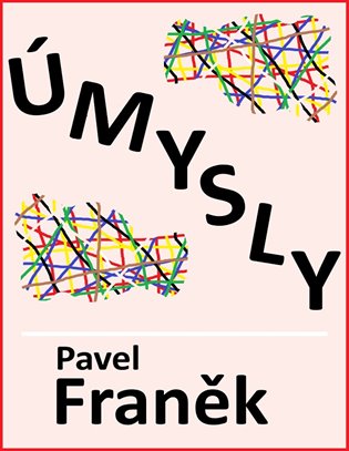 Úmysly - Pavel Franěk
