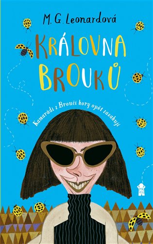 Královna brouků: Kamarádi z Broučí hory opět zasahují - M. G. Leonardová