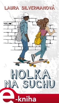 Levně Holka na suchu - Laura Silverman e-kniha