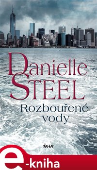 Levně Rozbouřené vody - Danielle Steel e-kniha