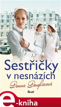 Levně Sestřičky v nesnázích (Nemocnice Nightingale 2) - Donna Douglasová e-kniha