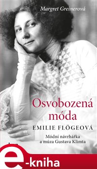 Levně Osvobozená móda - Margret Greinerová e-kniha