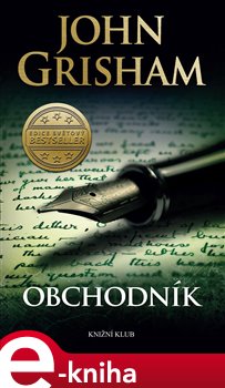 Levně Obchodník - John Grisham e-kniha