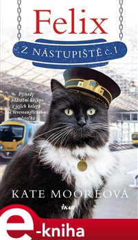 Levně Felix z nástupiště č. 1 - Kate Mooreová e-kniha