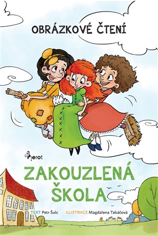 Zakouzlená škola - Obrázkové čtení, 1. vydání koupíte na Kosmas.cz