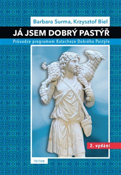 Já jsem Dobrý pastýř. Průvodce programem katecheze Dobrého pastýře koupíte na Kosmas.cz