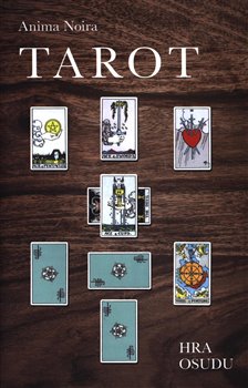 Levně Tarot - hra Osudu na každý den - Anima Noira