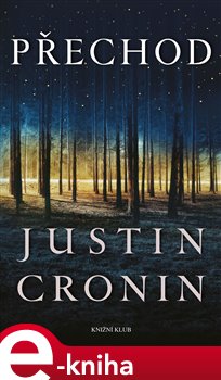 Levně Přechod 1: Přechod - Justin Cronin e-kniha