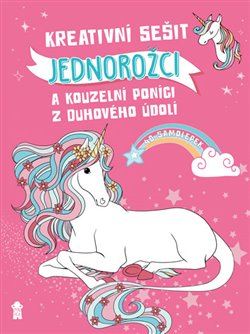 Levně Kreativní sešit: Jednorožci a kouzelní poníci z Duhového údolí - Lena Katzenbergerová