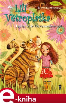 Levně Lili Větroplaška 2: Tygřice se do lvů... - Tanya Stewnerová e-kniha
