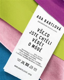 Levně Vše, co jste chtěli vědět o módě - Ada Bartlová