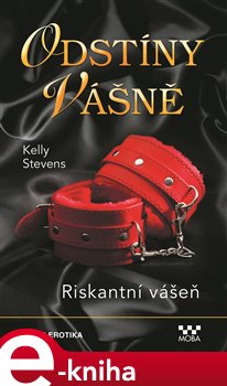 Riskantní vášeň - Kelly Stevens e-kniha