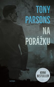 Levně Na porážku - Tony Parsons