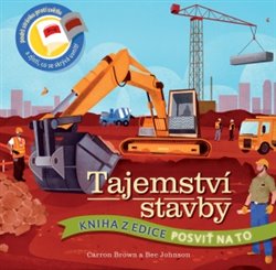 Levně Tajemství stavby. Posviť na to - Carron Brown