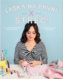 Láska na první streč! - Tilly Walnesová